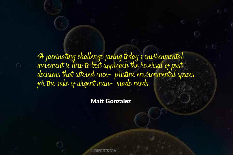Matt Gonzalez Quotes #721177