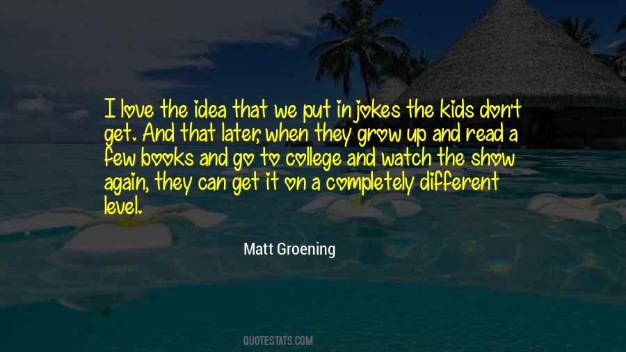 Matt Groening Quotes #1360164