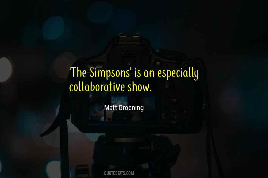 Matt Groening Quotes #257668