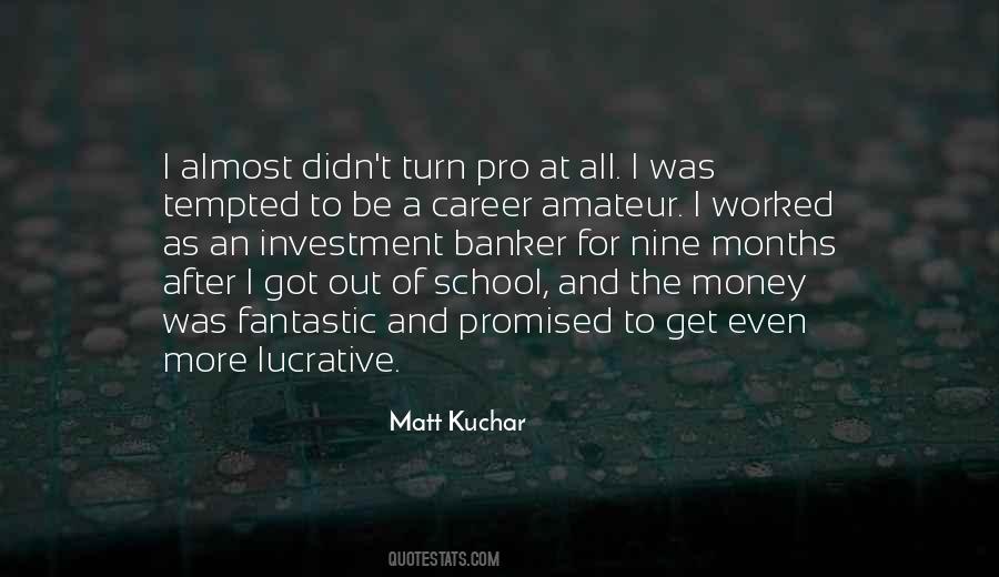 Matt Kuchar Quotes #1089970