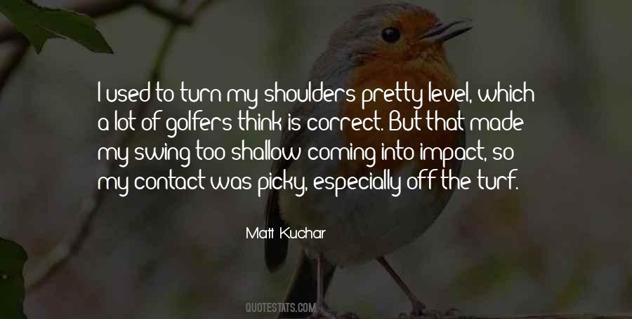 Matt Kuchar Quotes #44626
