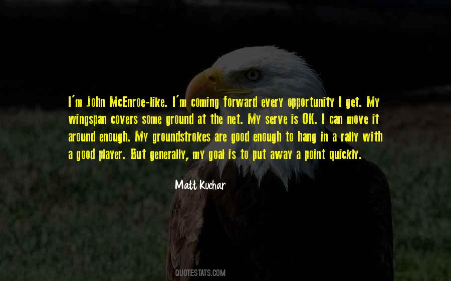 Matt Kuchar Quotes #649421