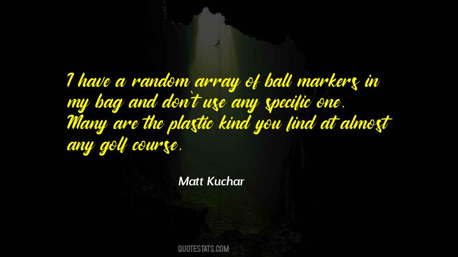 Matt Kuchar Quotes #775183