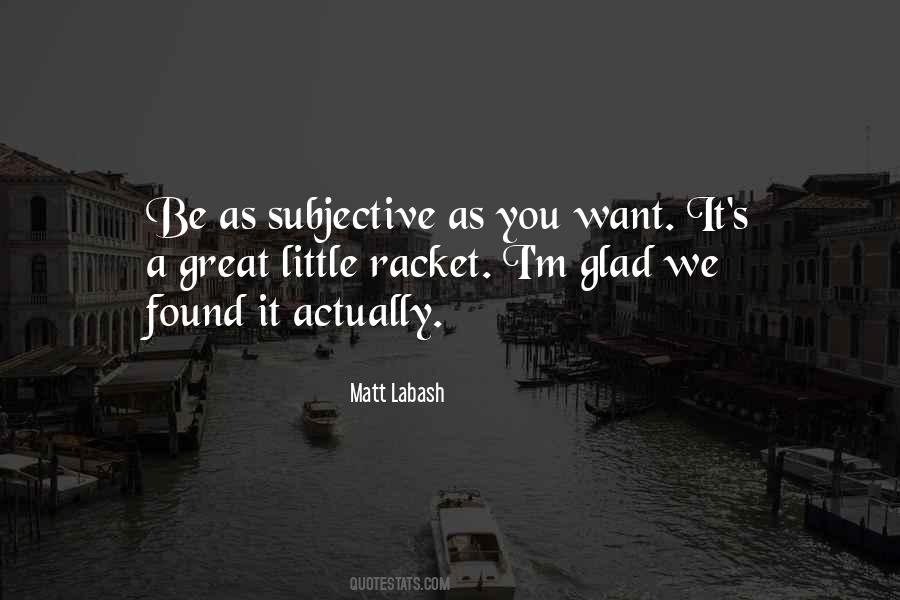 Matt Labash Quotes #317724