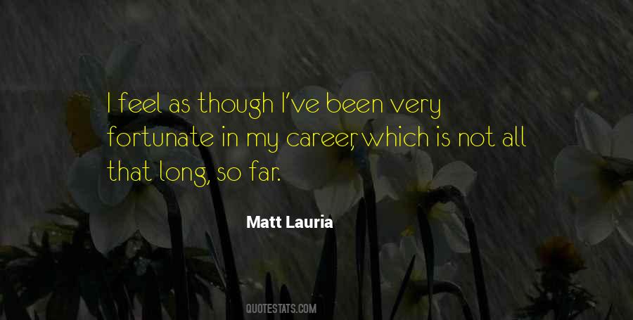 Matt Lauria Quotes #1021655