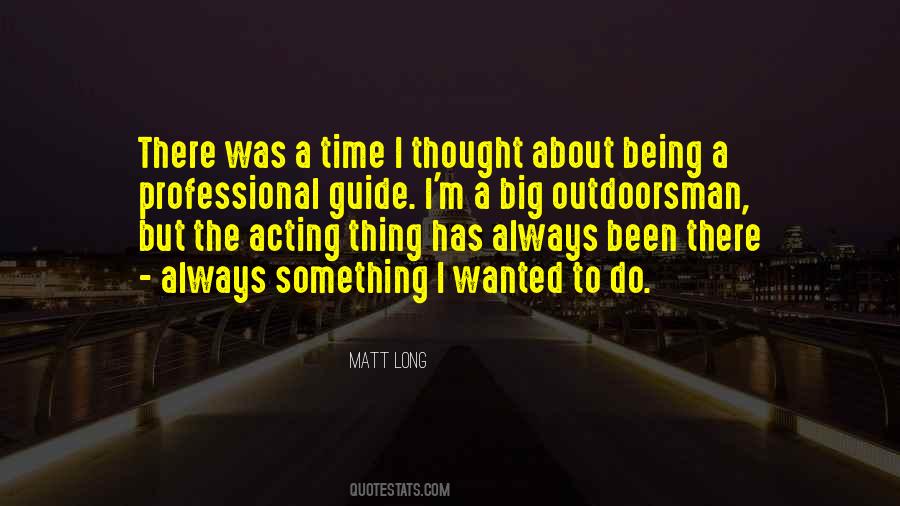 Matt Long Quotes #236423