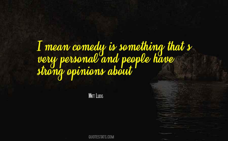 Matt Lucas Quotes #397156