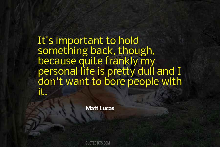 Matt Lucas Quotes #959482