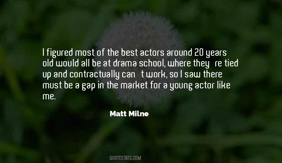 Matt Milne Quotes #1371817