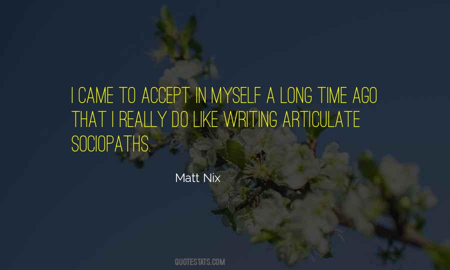 Matt Nix Quotes #547058