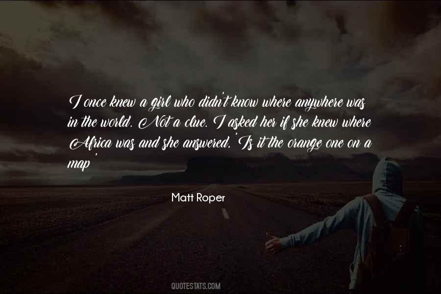 Matt Roper Quotes #763747