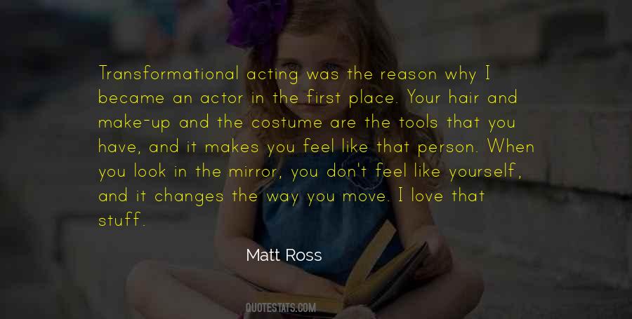 Matt Ross Quotes #940795