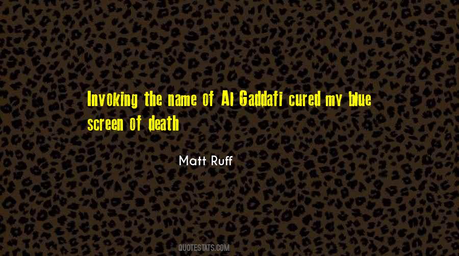 Matt Ruff Quotes #1032153