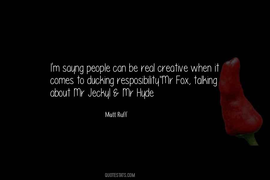 Matt Ruff Quotes #146250