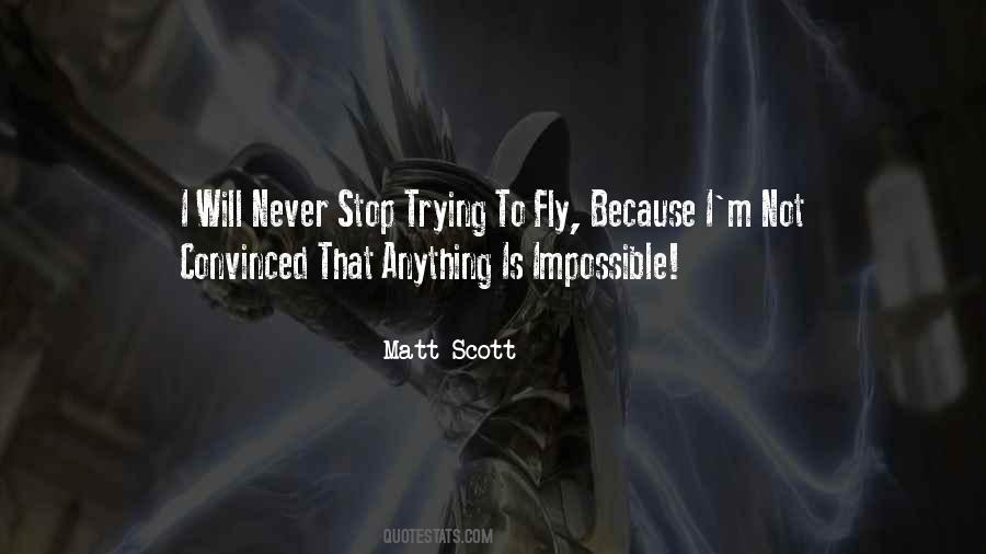 Matt Scott Quotes #758686