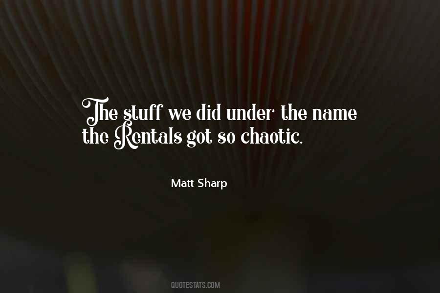 Matt Sharp Quotes #731972