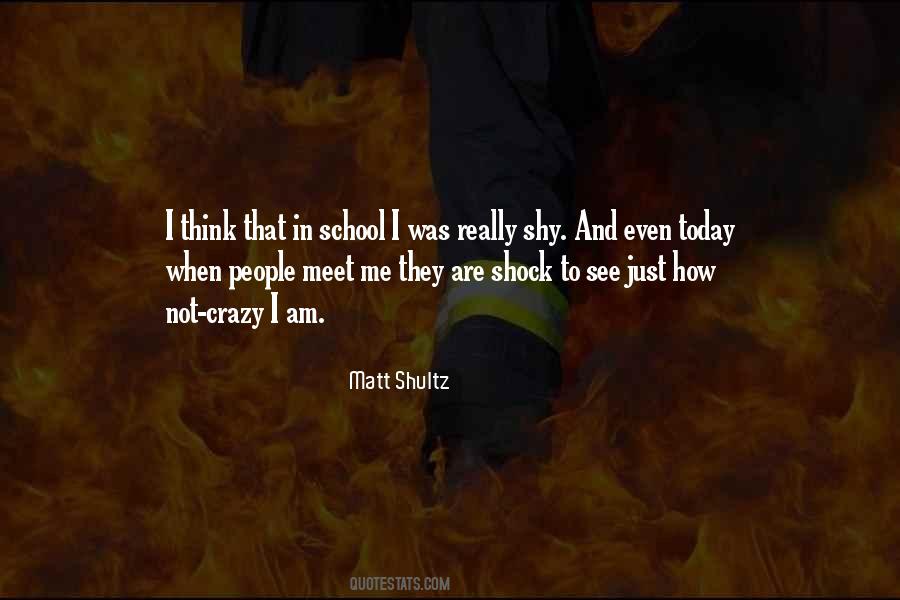 Matt Shultz Quotes #692433