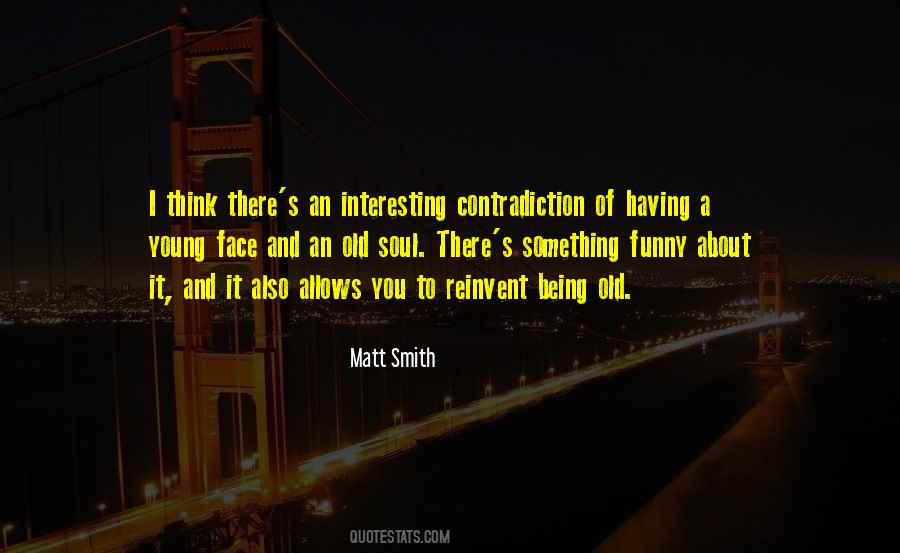 Matt Smith Quotes #1597918