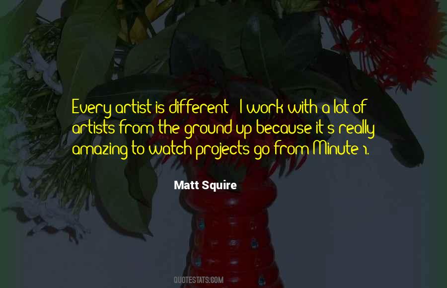 Matt Squire Quotes #494700