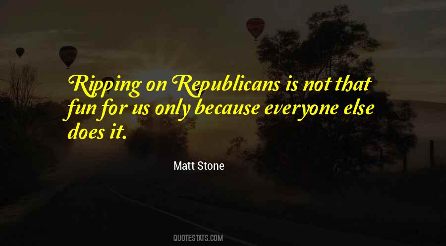 Matt Stone Quotes #1100041