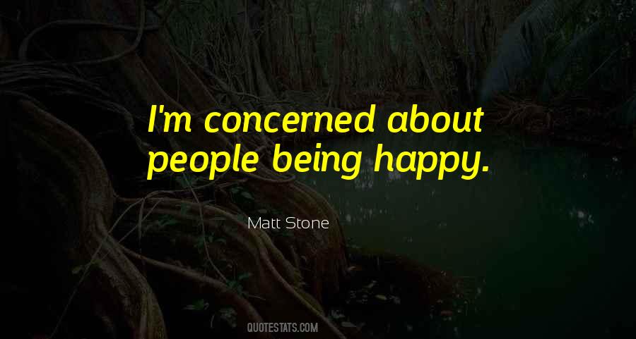 Matt Stone Quotes #472945