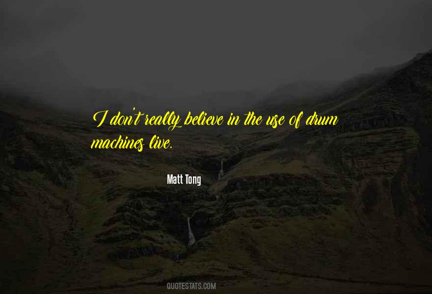 Matt Tong Quotes #501444
