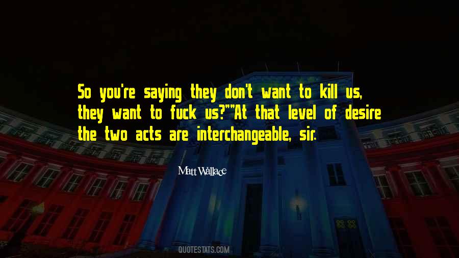 Matt Wallace Quotes #330298