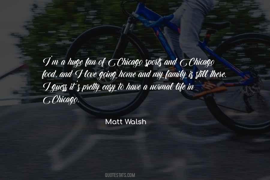 Matt Walsh Quotes #29890