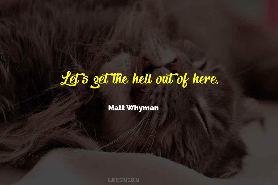 Matt Whyman Quotes #1747947