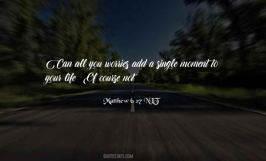 Matthew 6 27 NLT Quotes #1256134 Matthew 6 27 NLT Quotes #1256134