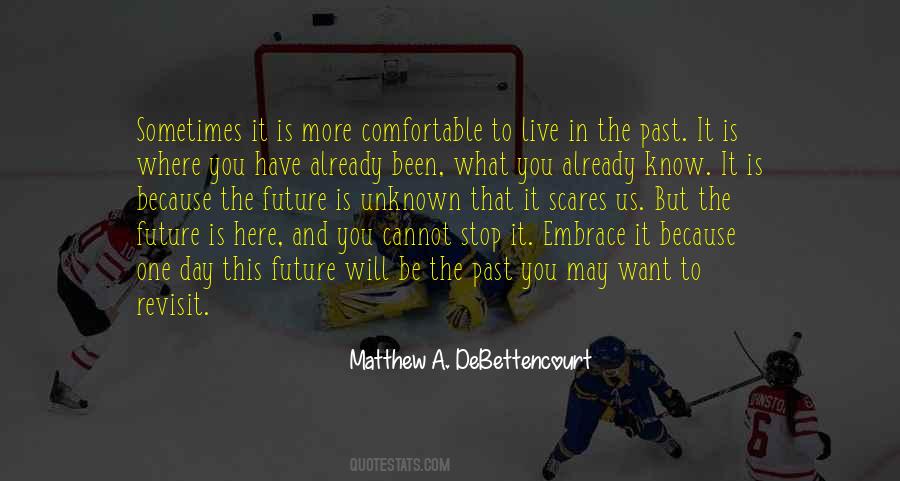 Matthew A. DeBettencourt Quotes #56554