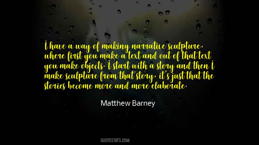 Matthew Barney Quotes #1776962