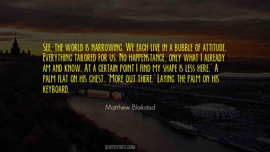 Matthew Blakstad Quotes #975685