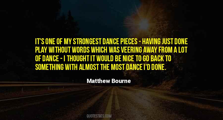 Matthew Bourne Quotes #1361401