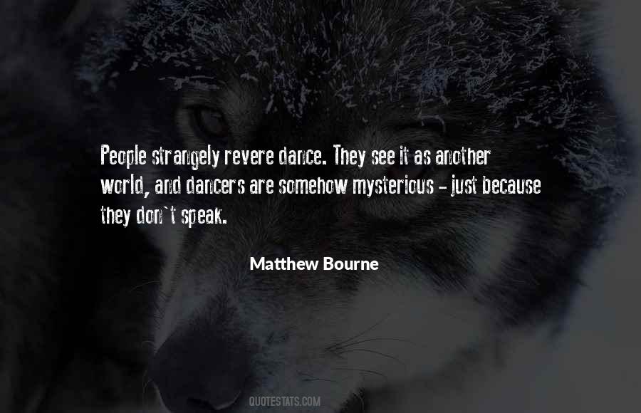 Matthew Bourne Quotes #1731712