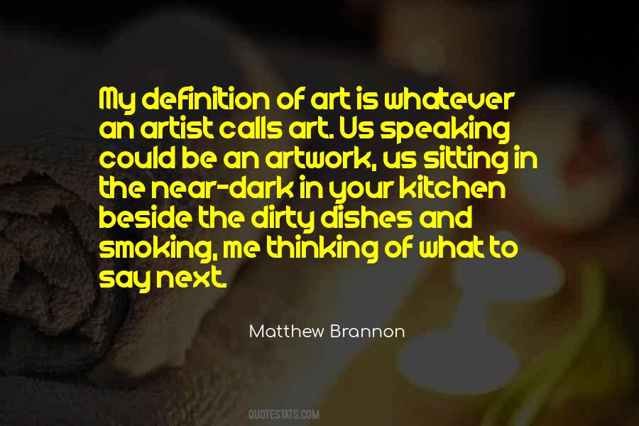 Matthew Brannon Quotes #291973