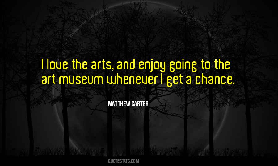 Matthew Carter Quotes #1868392