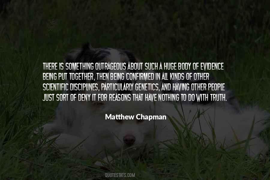Matthew Chapman Quotes #774978