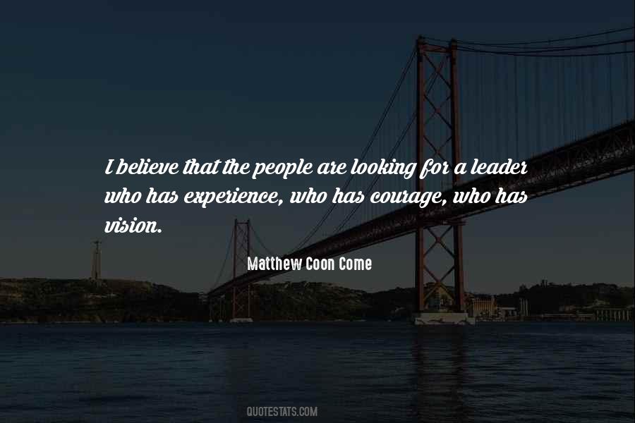 Matthew Coon Come Quotes #641412