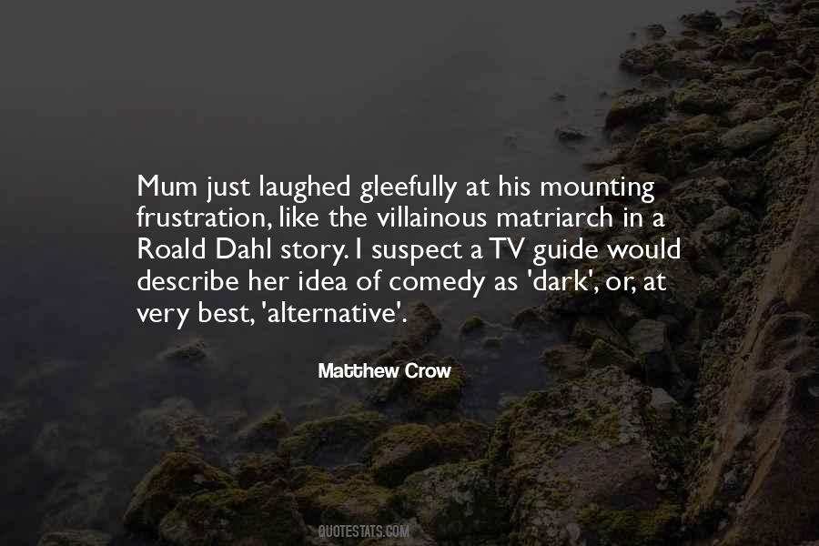 Matthew Crow Quotes #149571