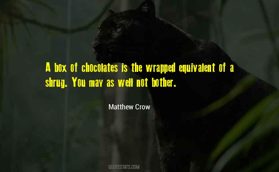 Matthew Crow Quotes #255208