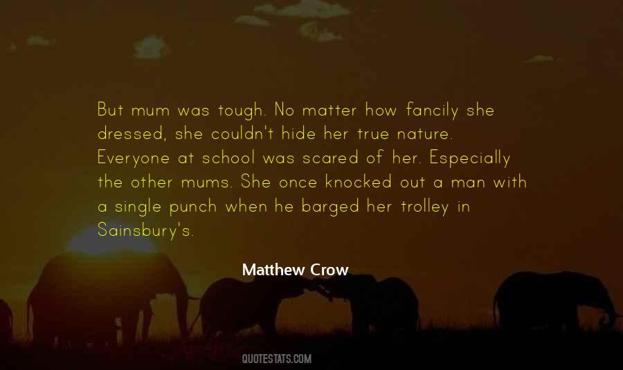 Matthew Crow Quotes #697482