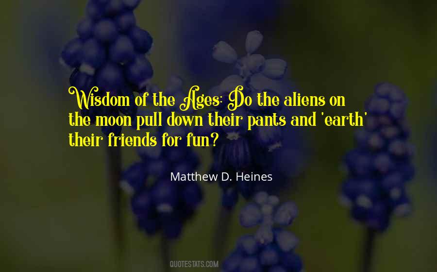 Matthew D. Heines Quotes #1875449