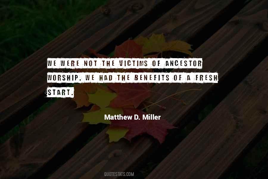Matthew D. Miller Quotes #1326726 Matthew D. Miller Quotes #1326726