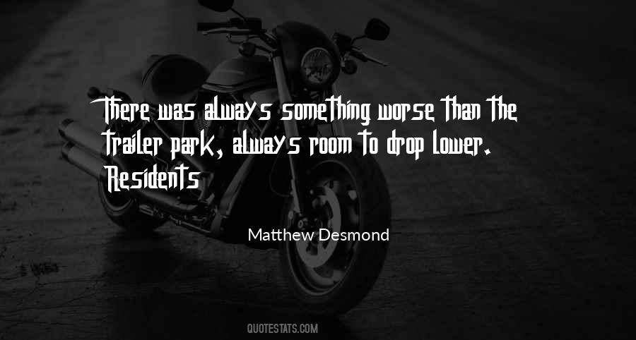 Matthew Desmond Quotes #1669650