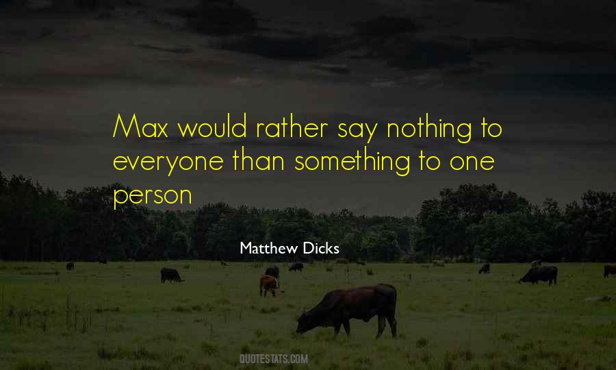 Matthew Dicks Quotes #1151492