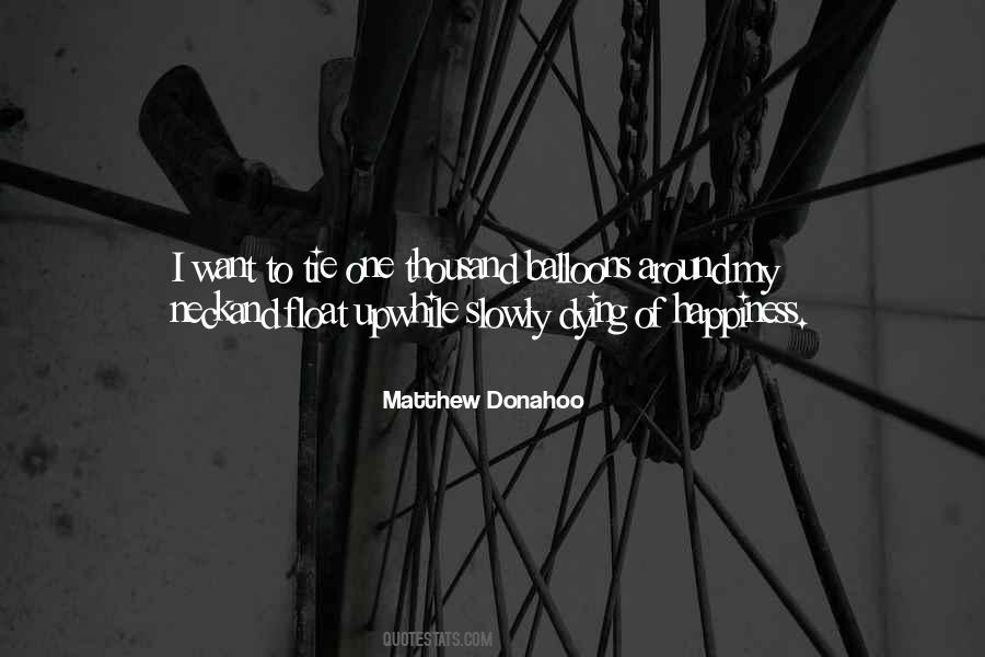 Matthew Donahoo Quotes #1693508