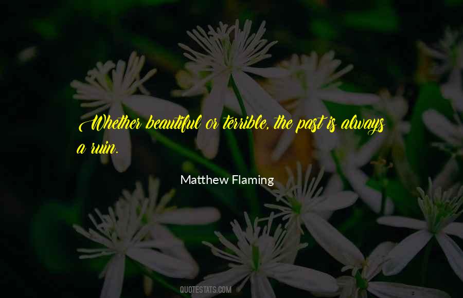 Matthew Flaming Quotes #1861177