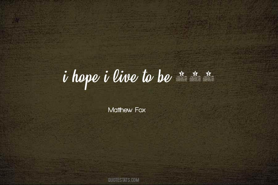 Matthew Fox Quotes #1253645