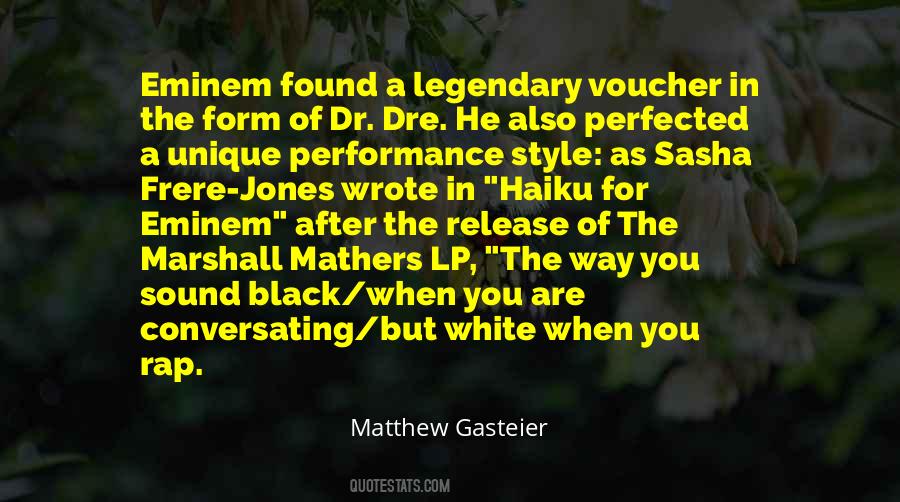 Matthew Gasteier Quotes #1749695